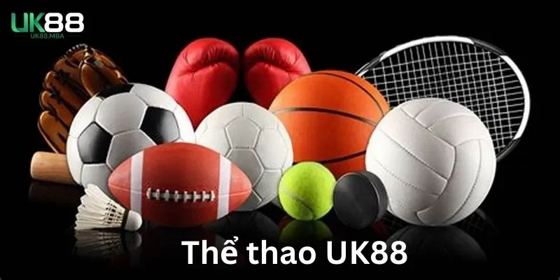 tong quan ve the thao uk88 Tổng quan về thể thao Uk88